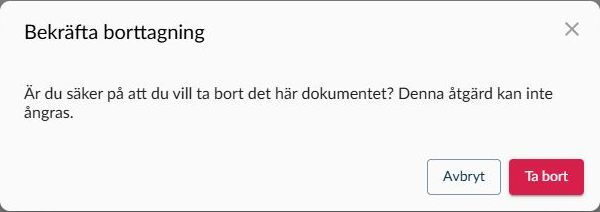 Dialogruta: Bekräfta borttagning med en varning om att åtgärden inte kan ångras samt valen Avbryt och Ta bort.