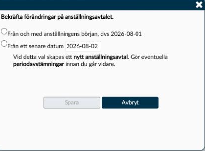 Dialogruta: Välj från vilket datum avtalsändringen ska gälla