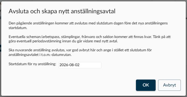 Dialogen Avsluta och skapa nytt anställningsavtal med startdatum och information om vad som händer med det tidigare avtalet.