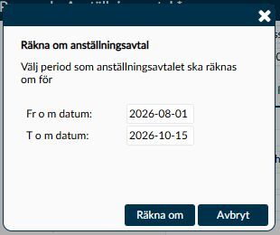 Dialogruta: Räkna om anställningsavtal med ett redigerbart datumintervall för omräkningen.