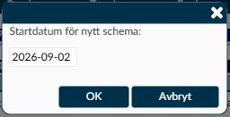 Dialogruta: Nytt schema med fältet Startdatum för nytt schema.