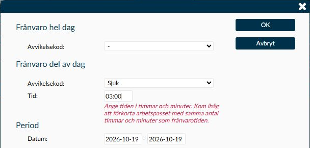 Dialogruta: Deldagsfrånvaro med kod, Tid, datumintervall samt OK och Avbryt.